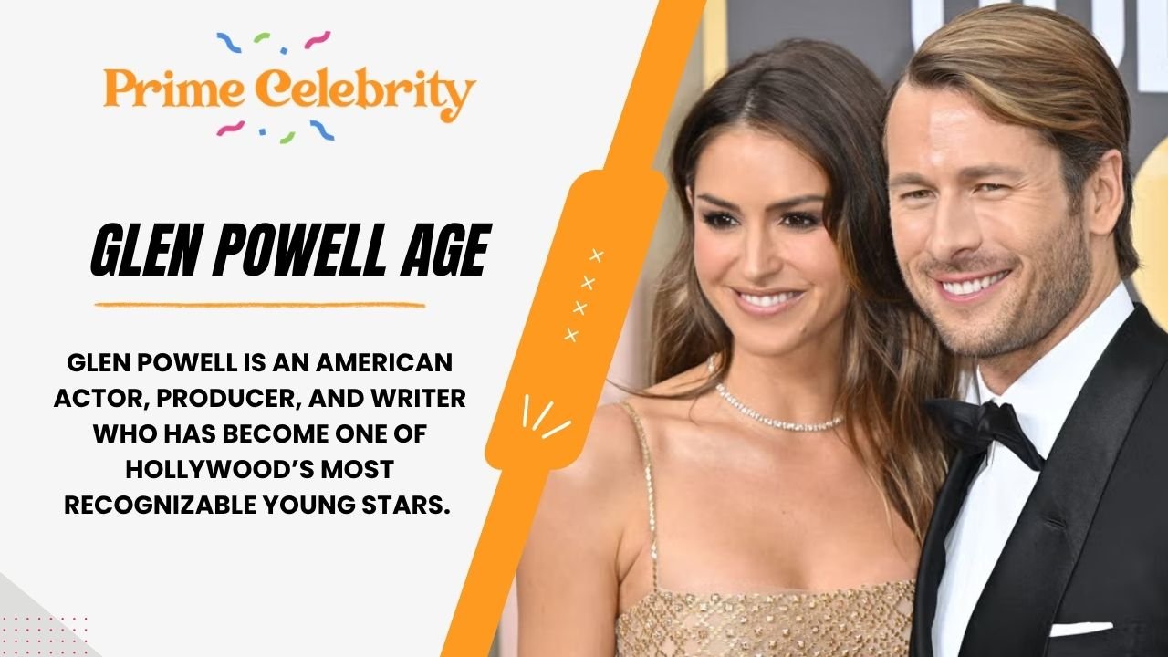 Glen Powell Age